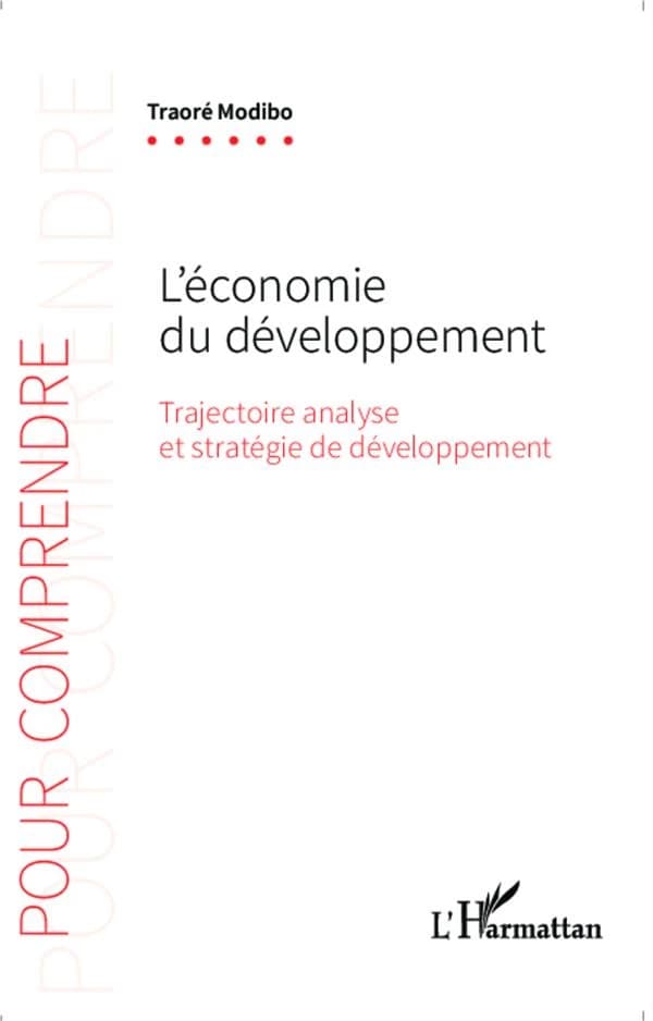 L'économie du développement : trajectoire analyse et stratégie de développement