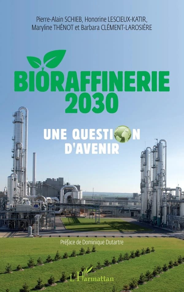 Bioraffinerie 2030, une question d'avenir