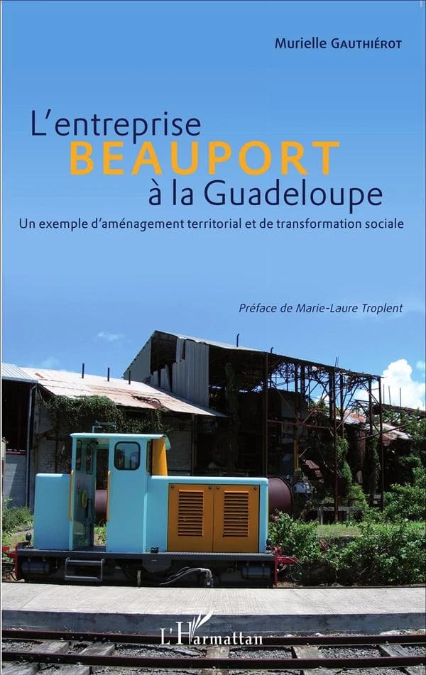 L'entreprise Beauport à la Guadeloupe : un exemple d'aménagement territorial et de transformation sociale