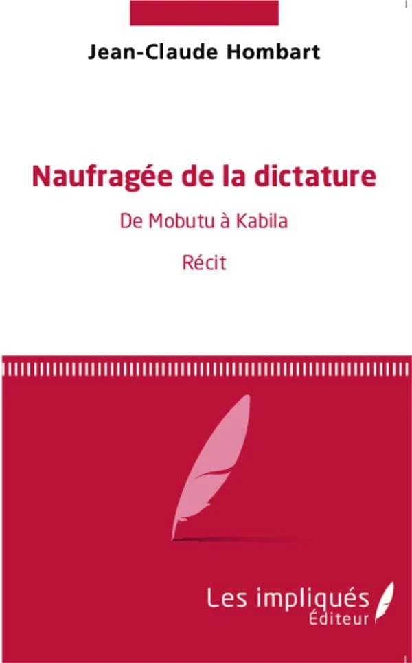 Naufragée de la dictature : de Mobutu à Kabila : récit