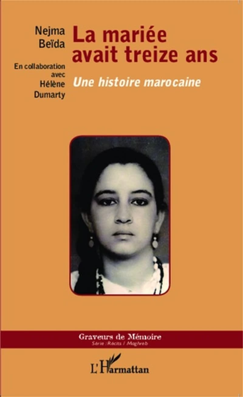La mariée avait treize ans - Une histoire marocaine