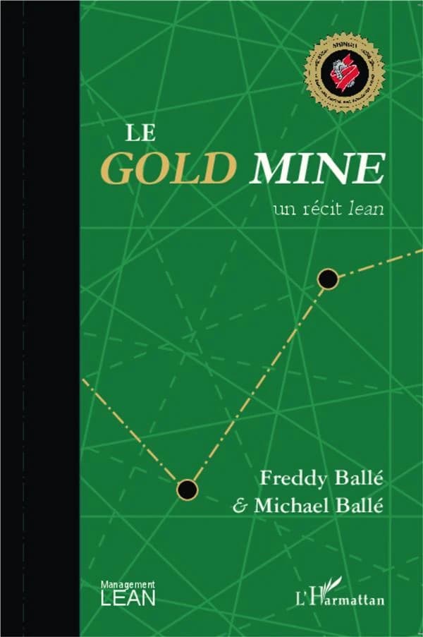 Le gold mine : un récit lean