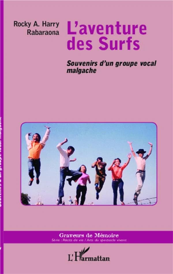 L'aventure des Surfs : souvenirs d'un groupe vocal malgache