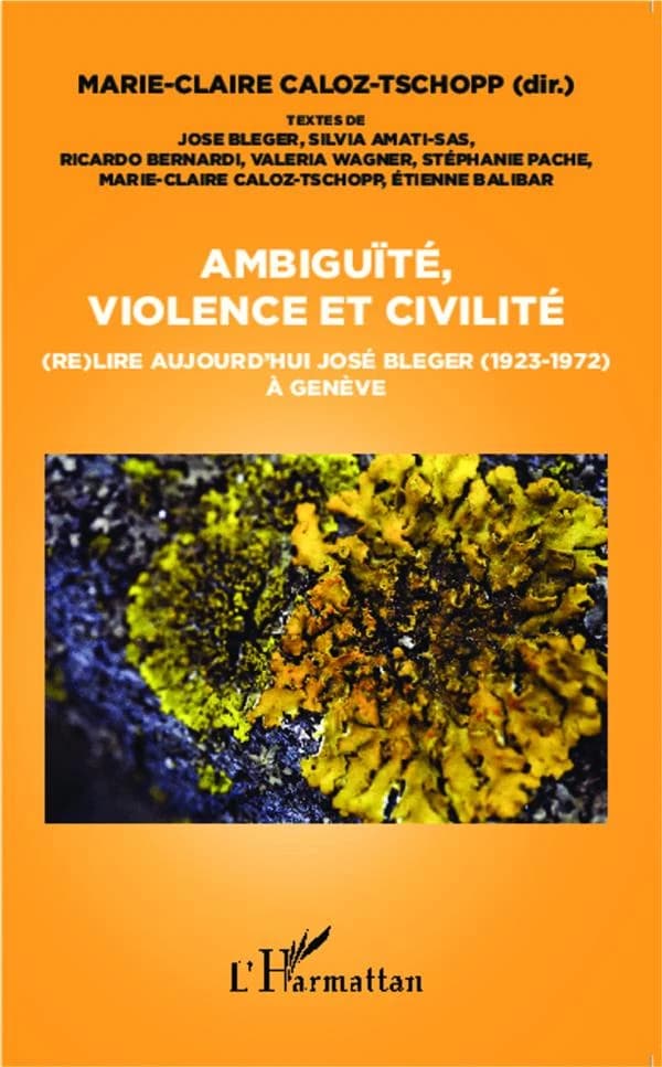 Ambiguïté, violence et civilité : (re)lire aujourd'hui José Bleger, 1923-1972, à Genève