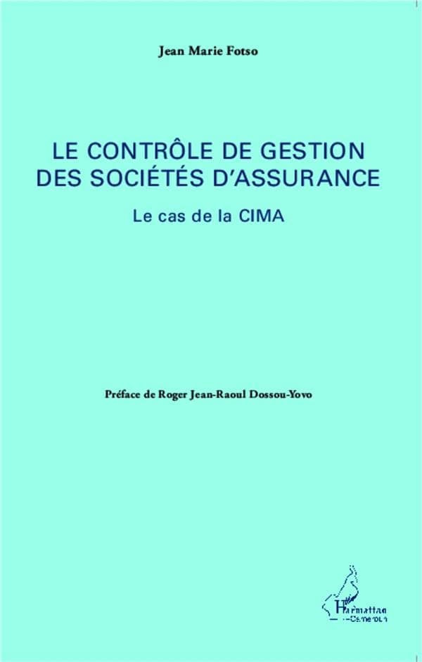 Le contrôle de gestion des sociétés d'assurance : le cas de la CIMA
