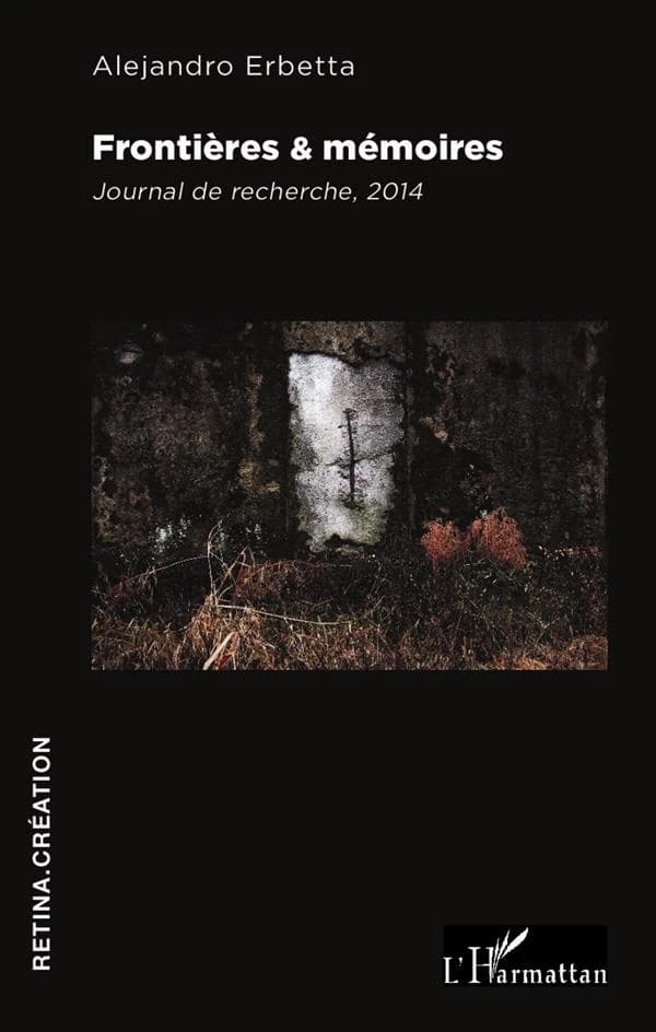 Frontières & mémoires : journal de recherche, 2014