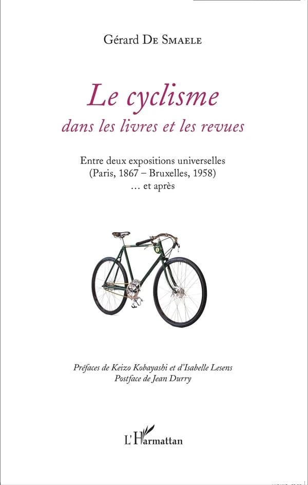 Le cyclisme dans les livres et les revues : entre deux expositions universelles, Paris, 1867-Bruxelles, 1958, et après