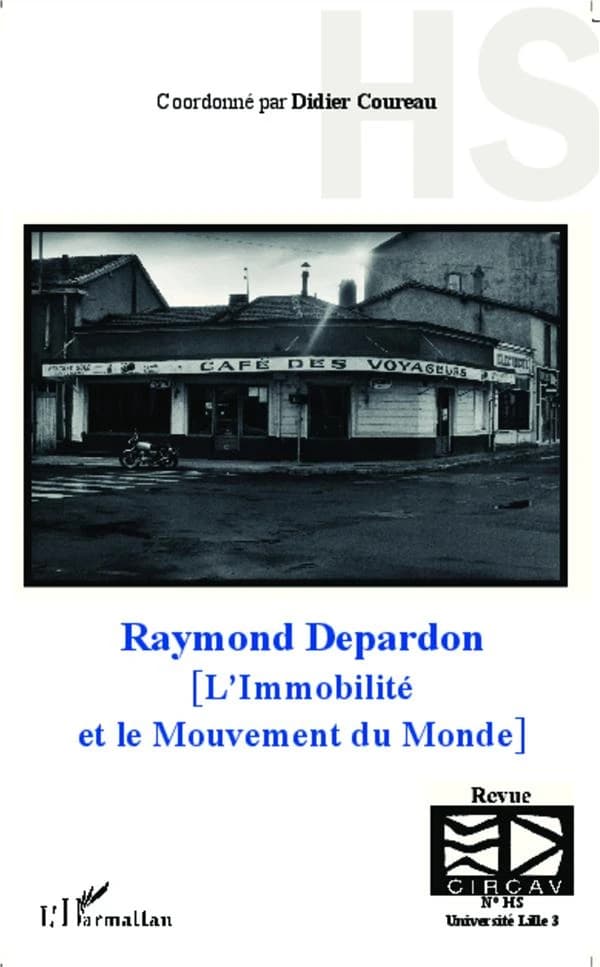 Raymond Depardon : [l'immobilité et le mouvement du monde]