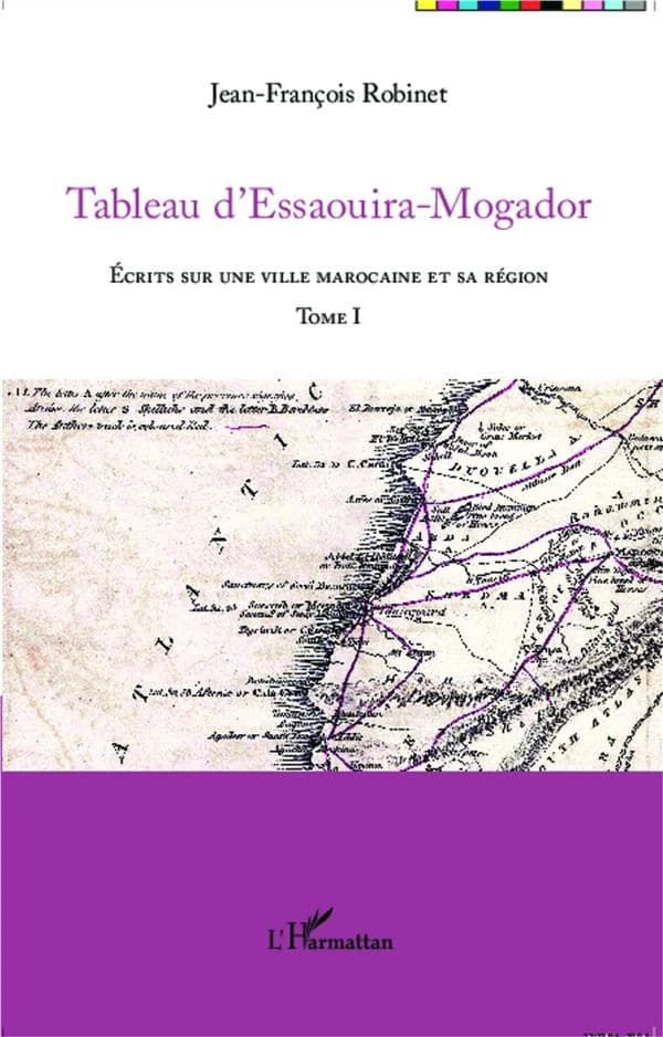 Tableau d'Essaouira-Mogador : écrits sur une ville marocaine et sa région
