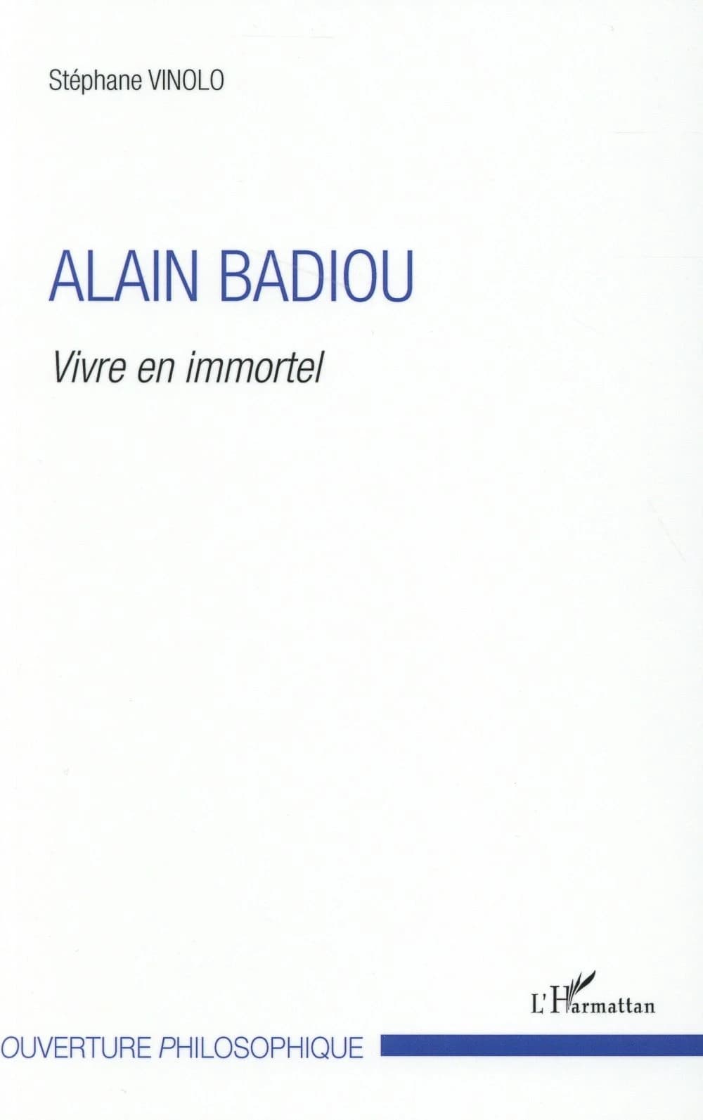 Alain Badiou : vivre en immortel