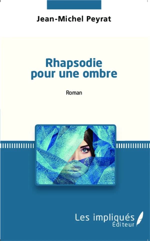 Rhapsodie pour une ombre : roman