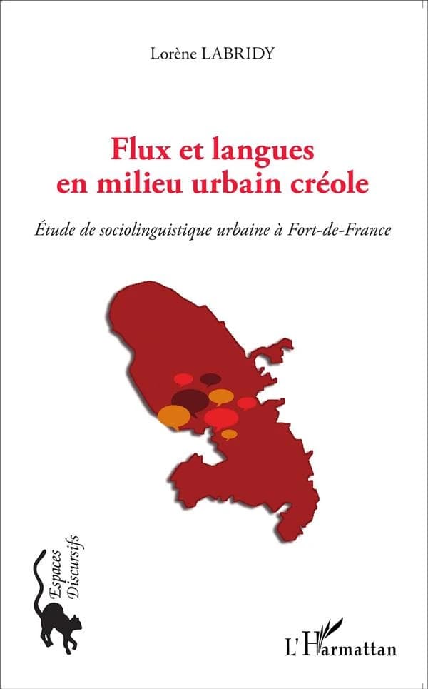 Flux et langues en milieu urbain créole : étude de sociolinguistique urbaine à Fort-de-France