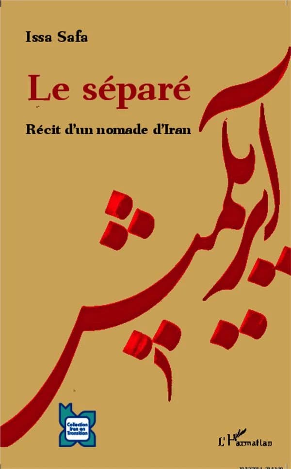 Le séparé : récit d'un nomade d'Iran