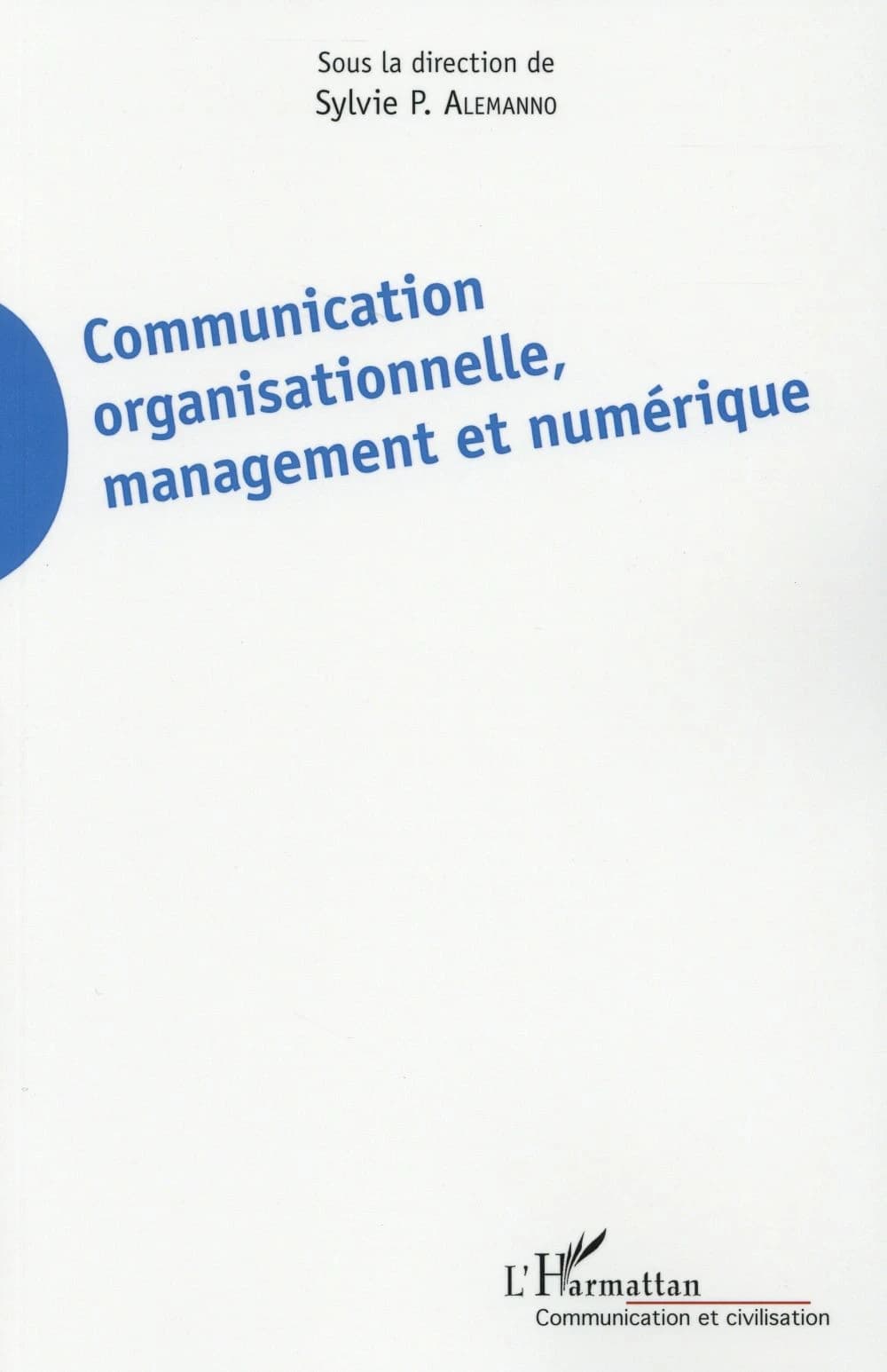Communication organisationnelle, management et numérique