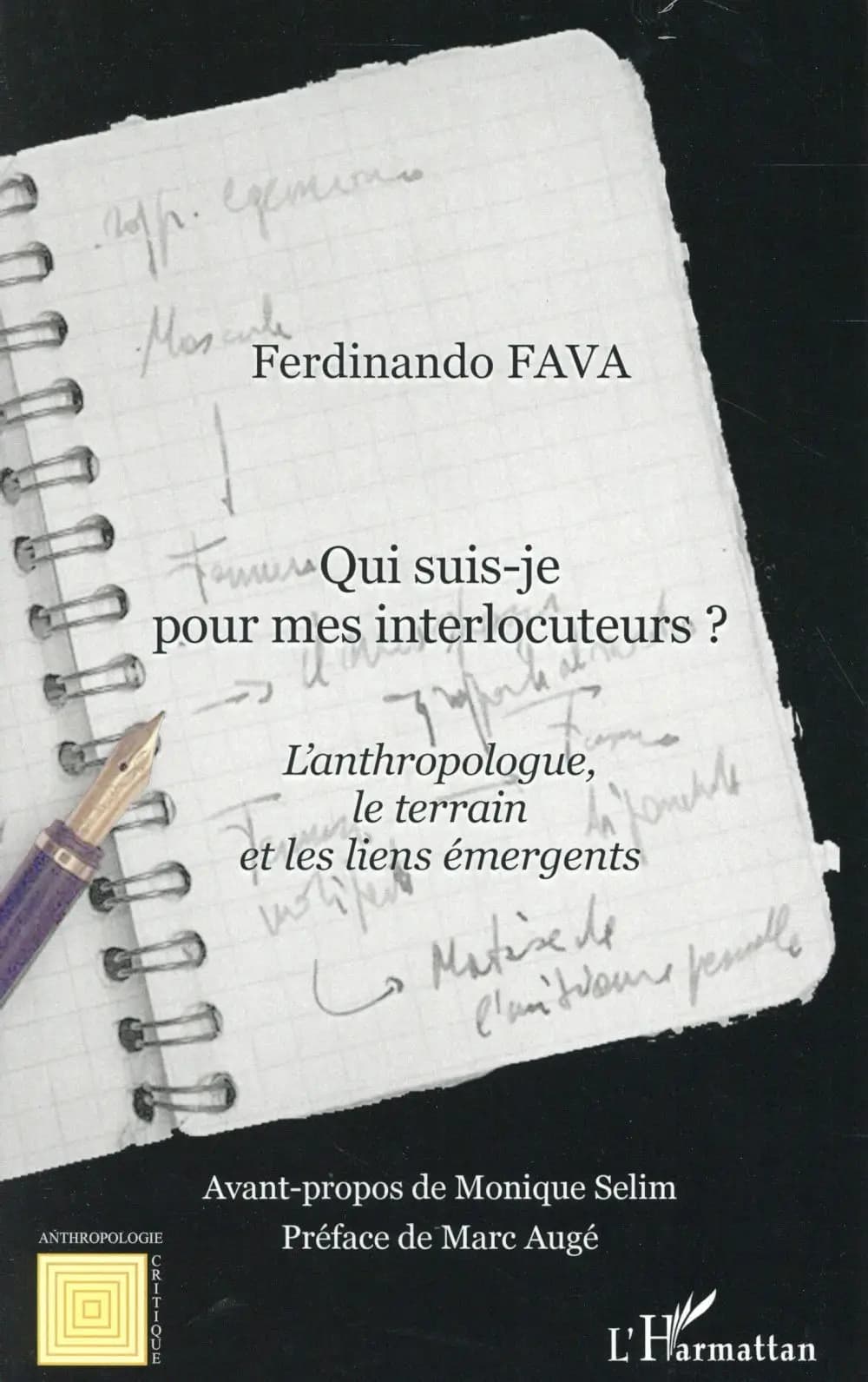 Qui suis-je pour mes interlocuteurs ? : l'anthropologue, le terrain et les liens émergents