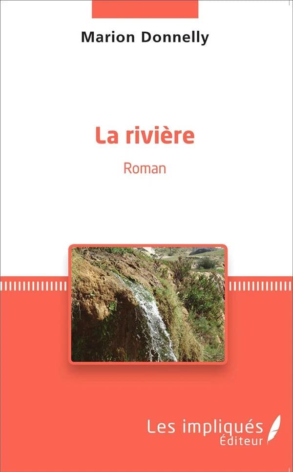 La rivière : roman