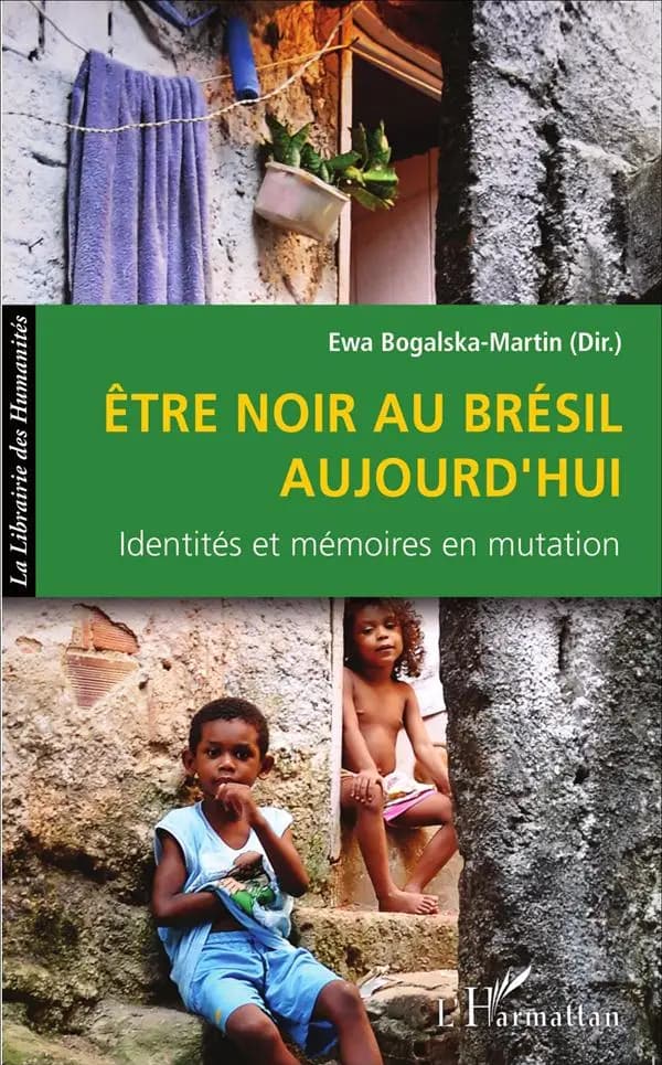 Être noir au Brésil aujourd'hui : identités et mémoires en mutation