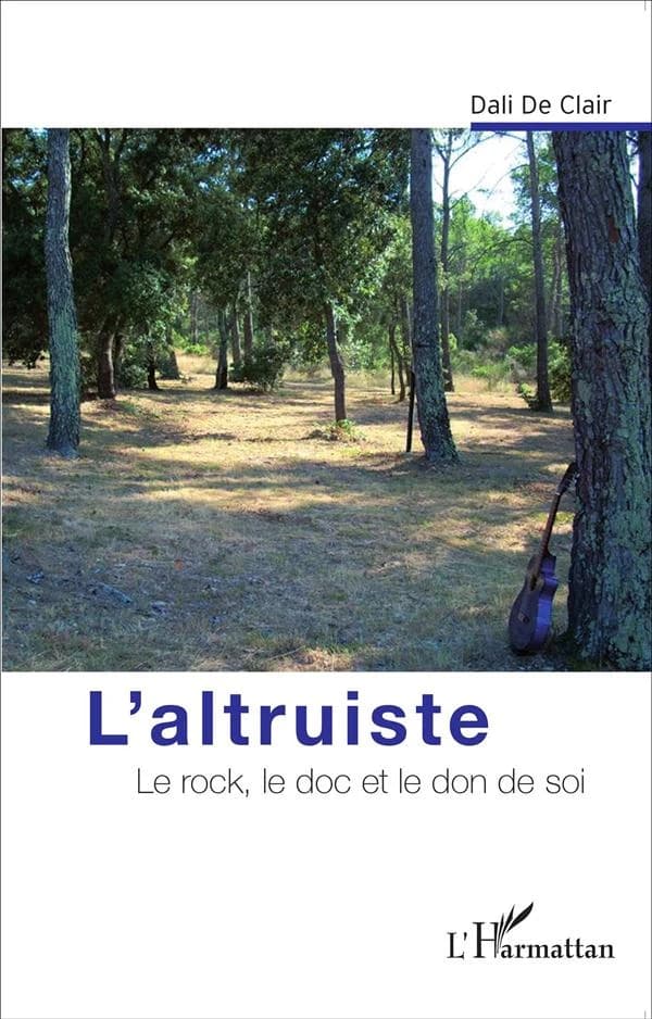 L'altruiste : le rock, le doc et le don de soi