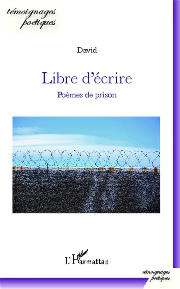 Libre d'écrire : poèmes de prison