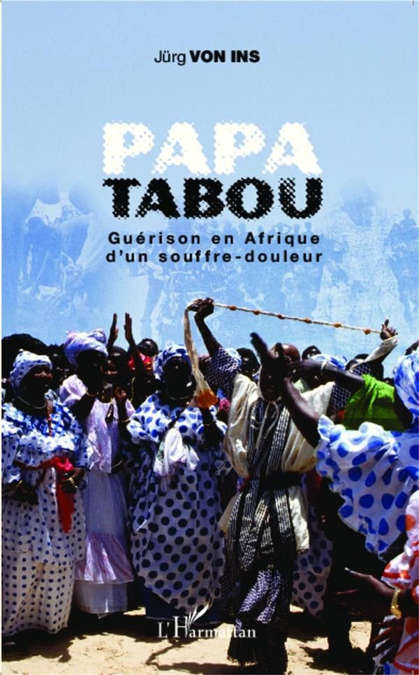 Papa tabou : guérison en Afrique d'un souffre-douleur