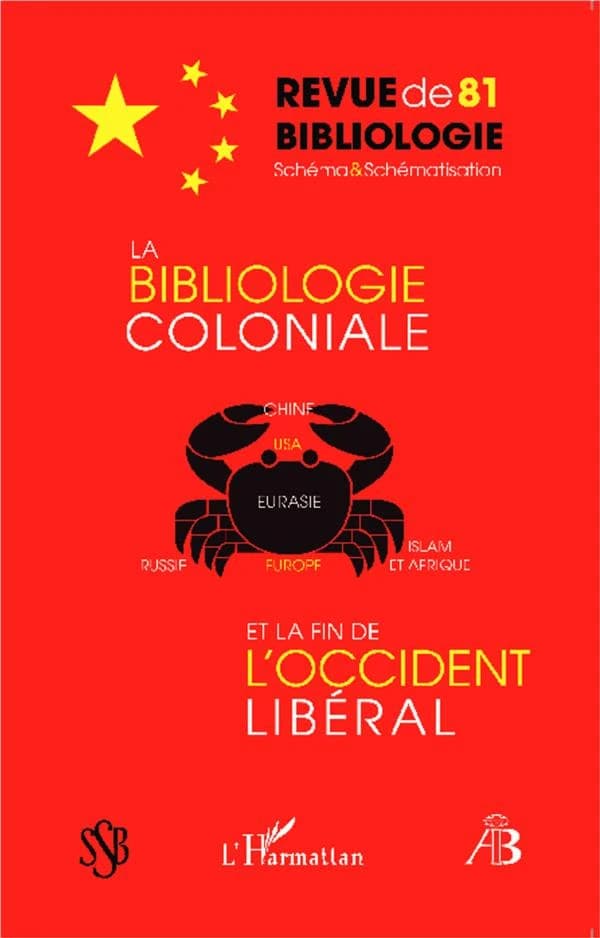 REVUE DE BIBLIOLOGIE n.81 : la bibliologie coloniale et la fin de l'Occident libéral