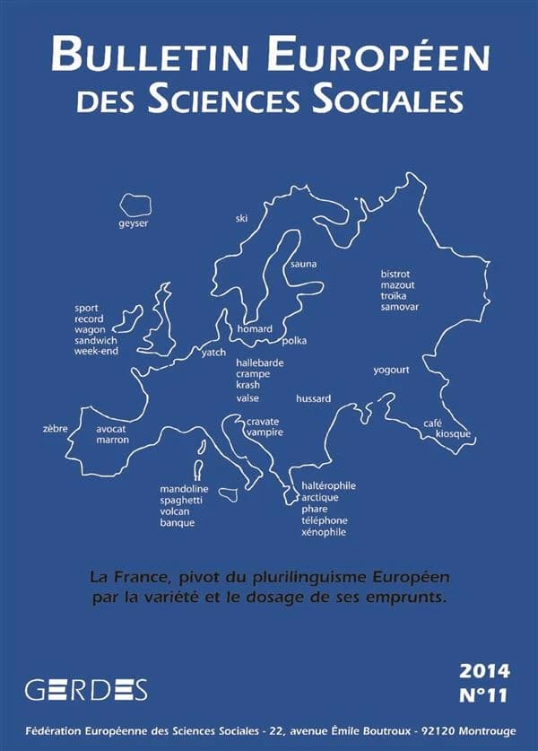 BULLETIN EUROPEEN DES SCIENCES SOCIALES : la France, pivot du plurilinguisme européen par la variété et le dosage de ses emprunts