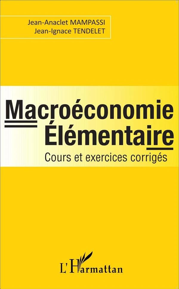 Macroéconomie élémentaire : cours et exercices corrigés
