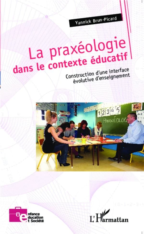 La praxéologie dans le contexte éducatif : construction d'une interface évolutive d'enseignement