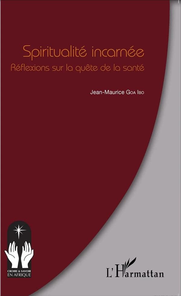 Spiritualité incarnée : réflexions sur la quête da la santé