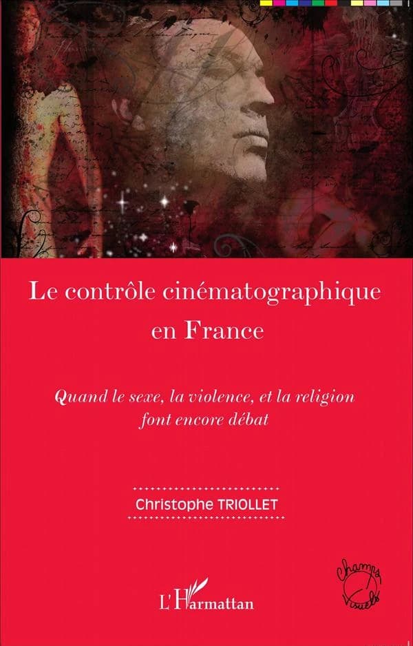 Le contrôle cinématographique en France : quand le sexe, la violence et la religion font encore débat
