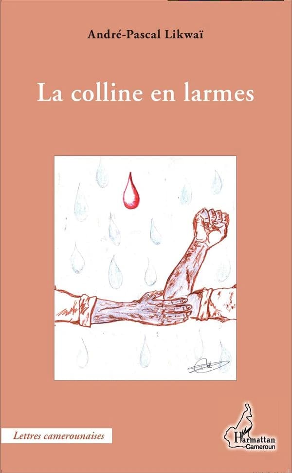 La colline en larmes