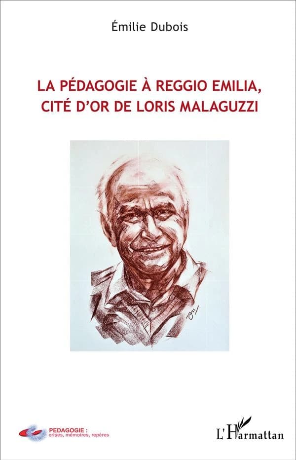 La pédagogie à Reggio Emilia, cité d'or de Loris Malaguzzi