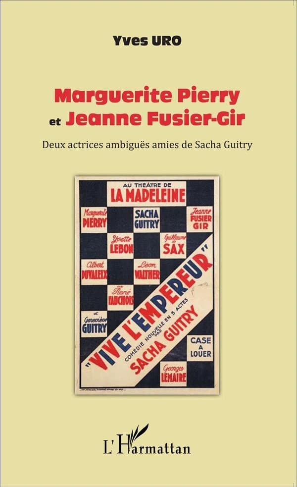 Marguerite Pierry et Jeanne Fusier-Gir : deux actrices ambiguës amies de Sacha Guitry