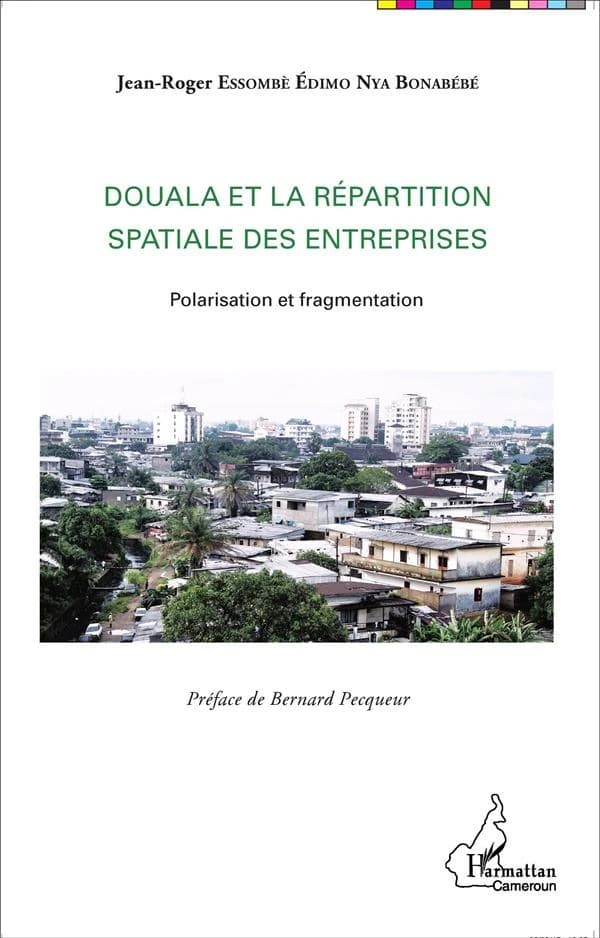 Douala et la répartition spatiale des entreprises : polarisation et fragmentation
