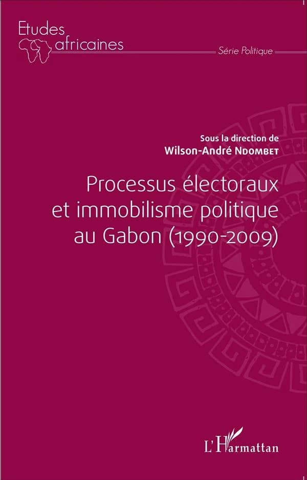 Processus électoraux et immobilisme politique au Gabon, 1990-2009