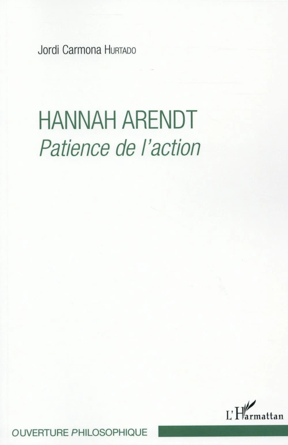 Hannah Arendt : patience de l'action