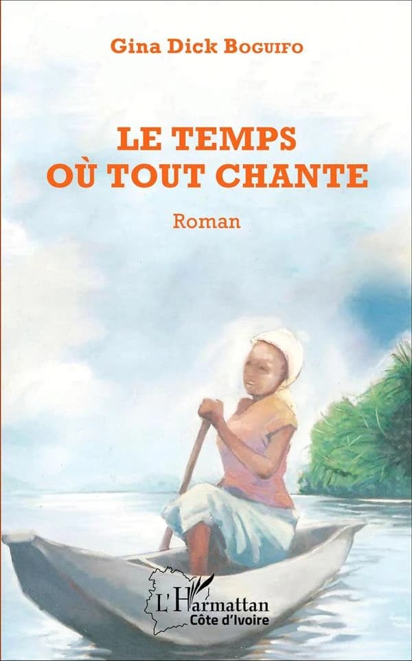 Le temps où tout chante : roman