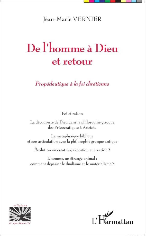 De l'homme à Dieu et retour : propédeutique à la foi chrétienne...
