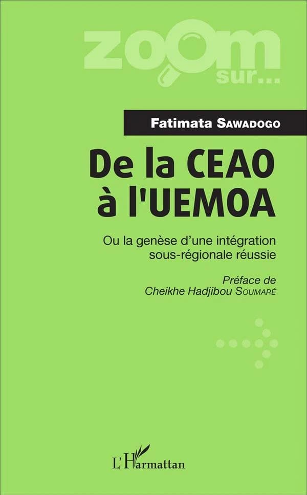 De la CEAO à l'UEMOA ou La genèse d'une intégration sous-régionale réussie