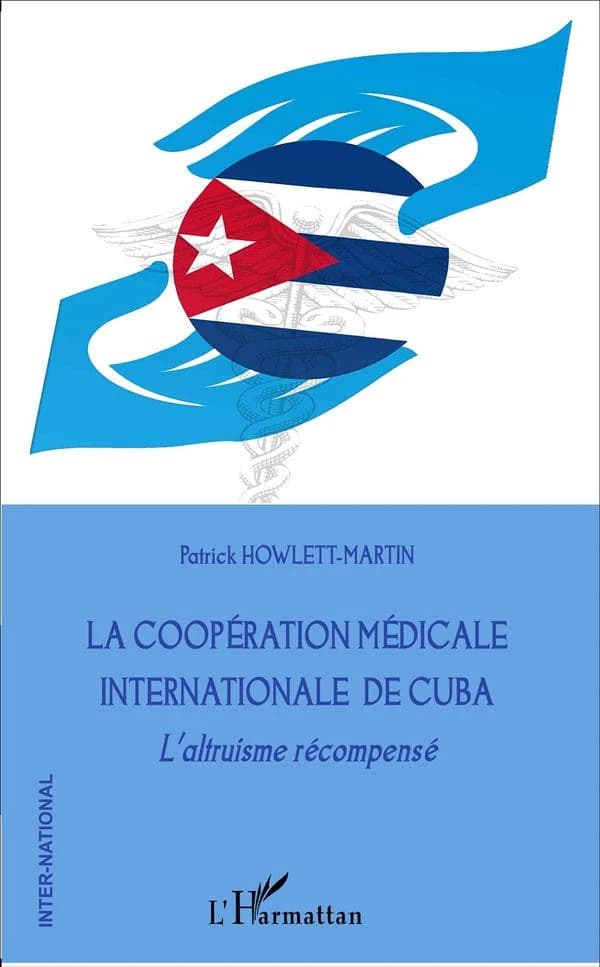 La coopération médicale internationale de Cuba : l'altruisme récompensé
