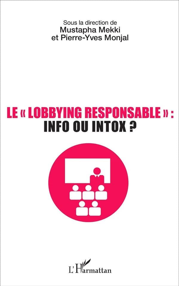 Le lobbying responsable : info ou intox ?