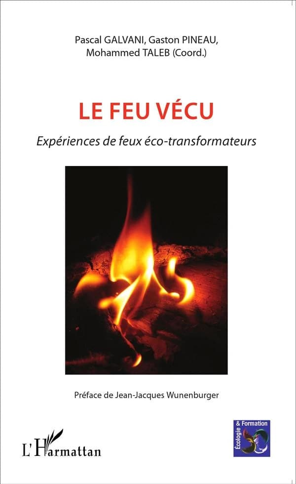 Le feu vécu : expériences de feux éco-transformateurs