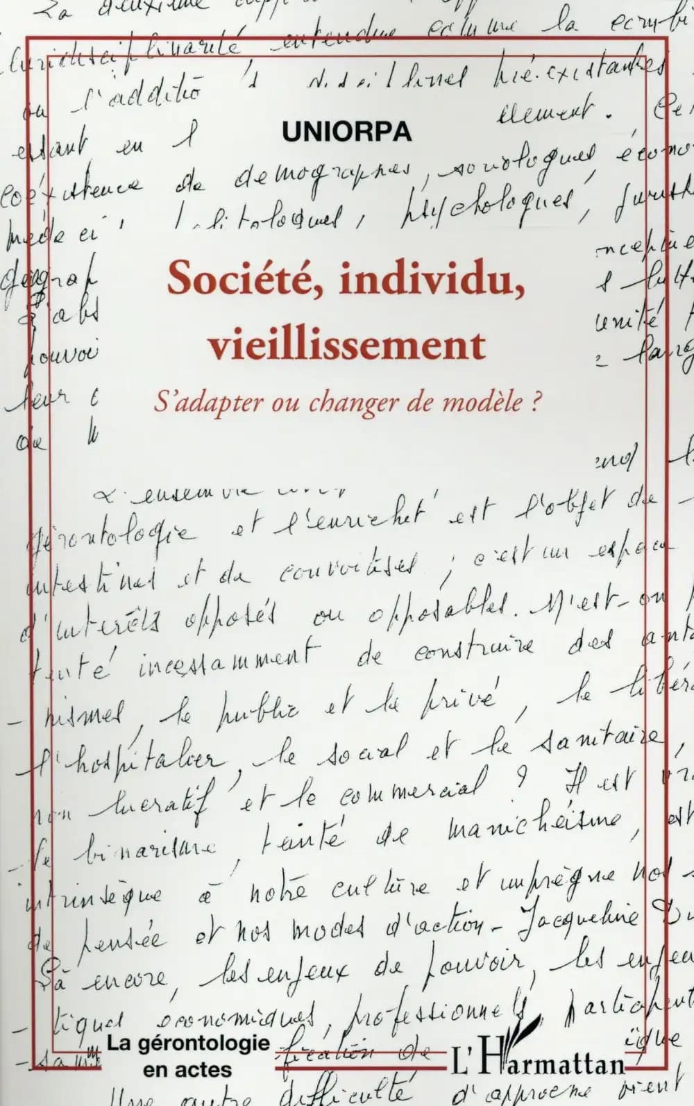 Société, individu, vieillissement : s'adapter ou changer de modèle ?