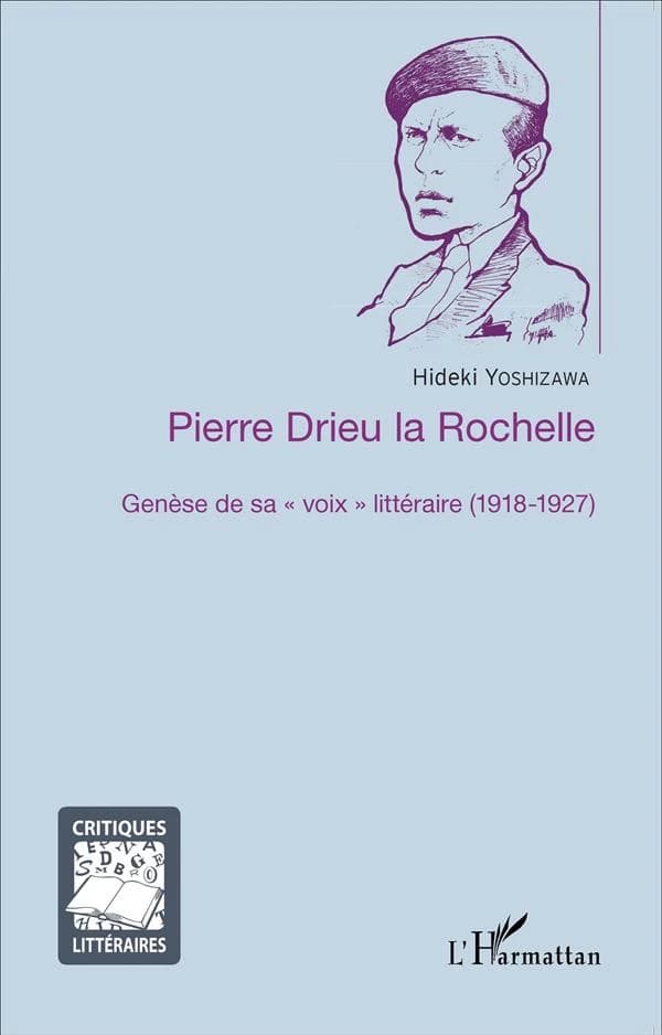 Pierre Drieu La Rochelle : genèse de sa voix littéraire, 1918-1927