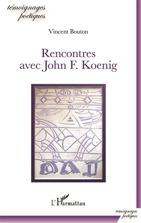 Rencontres avec John F. Koening
