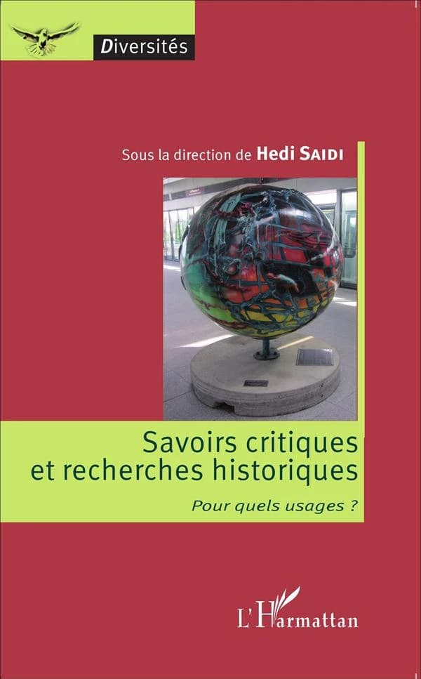 Savoirs critiques et recherches historiques : pour quels usages ?