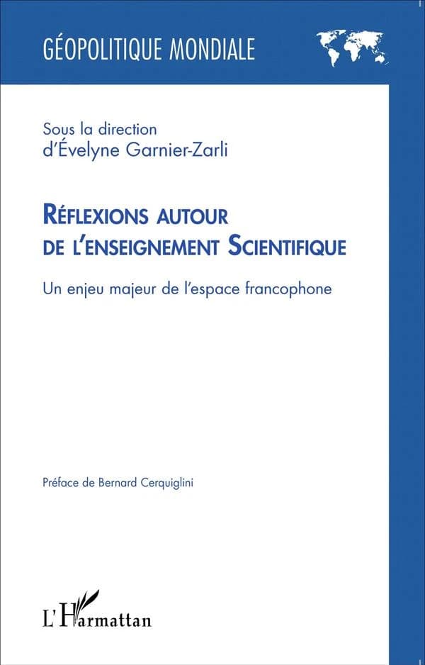 Réflexions autour de l'enseignement scientifique : un enjeu majeur de l'espace francophone