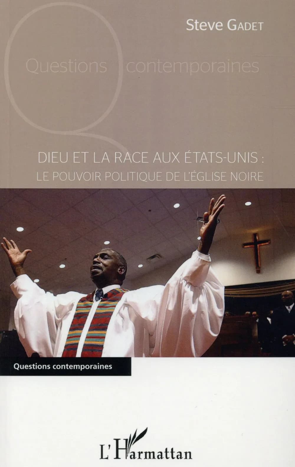 Dieu et la race aux États-Unis : le pouvoir politique de l'Église noire