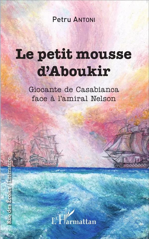 Le petit mousse d'Aboukir : Giocante de Casabianca face à l'amiral Nelson