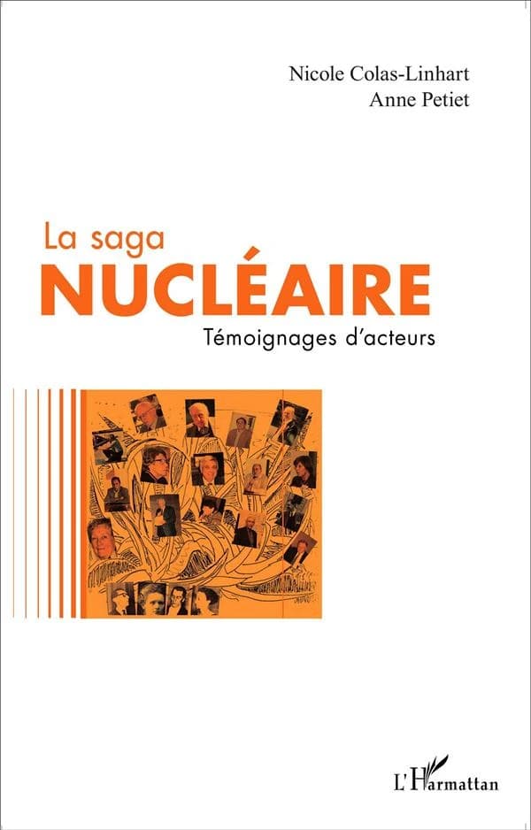 La saga nucléaire : témoignages d'acteurs